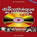 La Discothèque De Référence En CD  Opéra   1ère édition  French Edition 