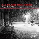 La Flor Del Frío: Cuentos (el Anaquel Oscuro Nº 2) (spanish Edition)