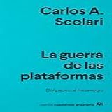 La Guerra De Las Plataformas (spanish Edition)