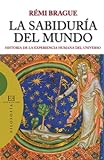 La Sabiduría Del Mundo (spanish Edition)