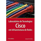 Laboratórios De Tecnologias Cisco Em Infraestrutura De Re 