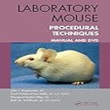 Laboratory Mouse Procedural Techniques: Manual And Dvd (english Edition)