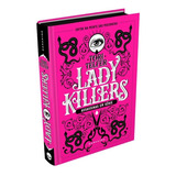 Lady Killers Assassinas Em Série De Tori Telfer Editora Darkside Capa Dura Em Português 2019