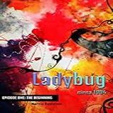 Ladybug Circa 1994 Episode One In The Beginning Ladybug Circa 1994 Series Book 1 English Edition 