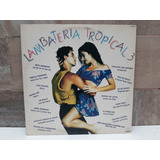 Lambateria Tropical 3 div Artistas 1990 Lp Vinil