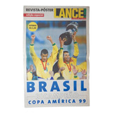Lance Revista Poster Brasil Bicampeão Copa América 99