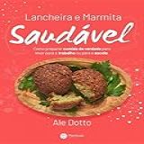 Lancheira E Marmita Saudável Como Preparar Comida De Verdade