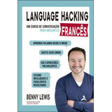 Language Hacking Francês Um Curso De Conversação Para Iniciantes De Lewis Benny Starling Alta Editora E Consultoria Eireli Capa Mole Em Português 2022