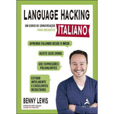 Language Hacking Italiano Um Curso De Conversação Par 