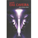 Laroie Exu Caveira