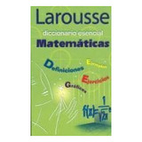 Larousse Diccionario Esencial Matematica