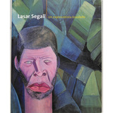 Lasar Segall Un Expresionista Brasileño Exposição Museu De Arte Moderno Mexico 2002