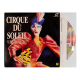 Laser Disc: Cirque Du Soleil We Reinvent The Circus 