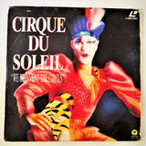 Laser Disc Ld Cirque Du Soleil We Reinvent The Circus - 1992
