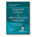 Lavagem De Capitais E Obrigações Civis Correlatas, De Marco Antonio De Barros. Editora Revista Dos Tribunais, Capa Mole Em Português