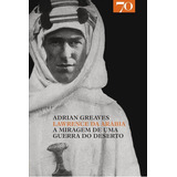 Lawrence Da Arábia ( Adrian Greaves