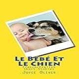 Le Bébé Et Le Chien  French English Short Stories  Learn A Language With Short Stories T  1   French Edition 