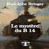 Le Mystère Du B 14