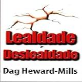 Lealdade E Deslealdade - Dag Heward-mills