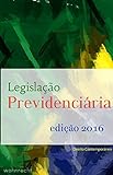 Legislação Previdenciária Edição 2016