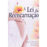 Lei Da Reencarnação (a) - Domingas, Carlos Antônio Baccelli