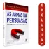 Leia As Armas Da Persuasão, De Robert Cialdini: Um Guia Prático E Científico Sobre Como Usar Técnicas De Influência Para Persuadir Pessoas E Tomar Decisões Conscientes E Estratégicas.