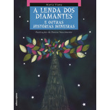 Lenda Dos Diamantes E Outras Histórias Mineiras De Viana Maria Do Arco da velha Contos Populares Editorial Somos Sistema De Ensino Tapa Mole En Português 2000