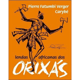 Lendas Africanas Dos Orixas