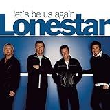 Let S Be Us Again Audio CD Lonestar