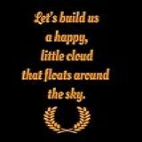 Let S Build Us A Happy Little Cloud That Floats Around The Sky Inspirational Journal Notebook To Write In For Journals Notebooks For Women Men 