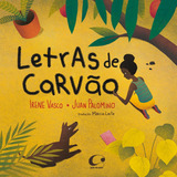 Letras De Carvão, De Vasco, Irene. Editora Pulo Do Gato Ltda,editorial Juventud, Capa Mole Em Português, 2016