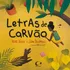 Letras De Carvão, De Vasco, Irene. Editorial Editora Pulo Do Gato Ltda,editorial Juventud, Tapa Mole En Português, 2016