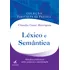 Léxico E Semântica: Estudos Produtivos Sobre Palavra E Significação, De Cezar Henriques, Claudio. Editorial Starling Alta Editora E Consultoria  Eireli, Tapa Mole En Português, 2018