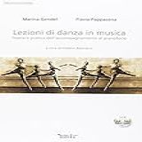 Lezioni Di Danza In Musica  Teoria E Pratica Dell Accompagnamento Al Pianoforte  Con CD Audio