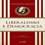 Liberalismo E Democracia