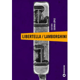 Libertella / Lamborghini, De Aa. Vv. Lopez. Editorial Corre