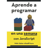 Libro: Aprenda A Programar: Em Uma Semana Com Javascript