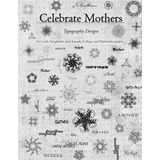 Libro Celebrate Mothers