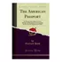 Libro: O Passaporte Americano: Sua História E Um Resumo De