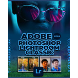 Libro Adobe Photoshop Lightroom Classic 2024 p b Um Guia