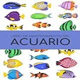 Libro De Mantenimiento Del Acuario: Este Cuaderno Te Permitirá Llevar Un Registro Completo Del Mantenimiento Y La Limpieza De Tu Acuario | Formato A4 ... Y De La Salud De Tus Peces (spanish Edition)