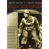 Libro Fallschirmjager Paracaidistas