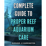 Libro Guia Completo Para Cuidados Adequados Com Aquários De