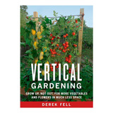 Libro Jardinagem Vertical Cresça Não Saia Para Obter Mai