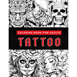 Libro Livro De Colorir De Tatuagens Para Adultos Em Busca D