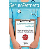 Libro Ser Enfermera plataforma Testimonio edição Em Espa