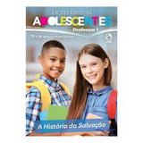 Lições Bíblicas Adolescentes Professor 1 trimestre