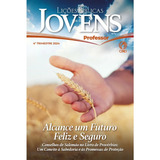 Lições Bíblicas Estudo Para Professores Jovens 4 Trimestre 2024 Revista Ebd Escola Bíblica Dominical Editora Cpad Português Alcance Um Futuro Feliz E Seguro