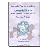 Lições De Direito Processual Do Trabalho: Teoria E Prática, De Leonardo Tibo Barbosa Lima. Editora Lumen Juris, Capa Dura Em Português