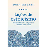 Lições De Estoicismo O Que Os Filósofos Antigos Têm A